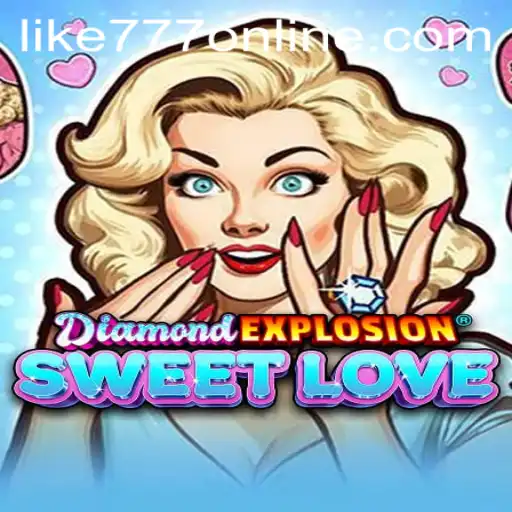 Like777 LIKE777.COM | Exploring the Fascinating World of DiamondExplosionSweetLove